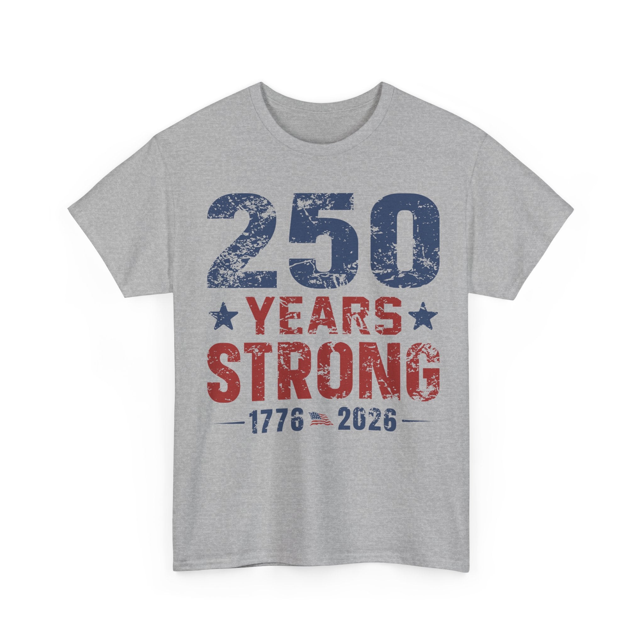 250 Years Strong Patriotic-Graph Tee