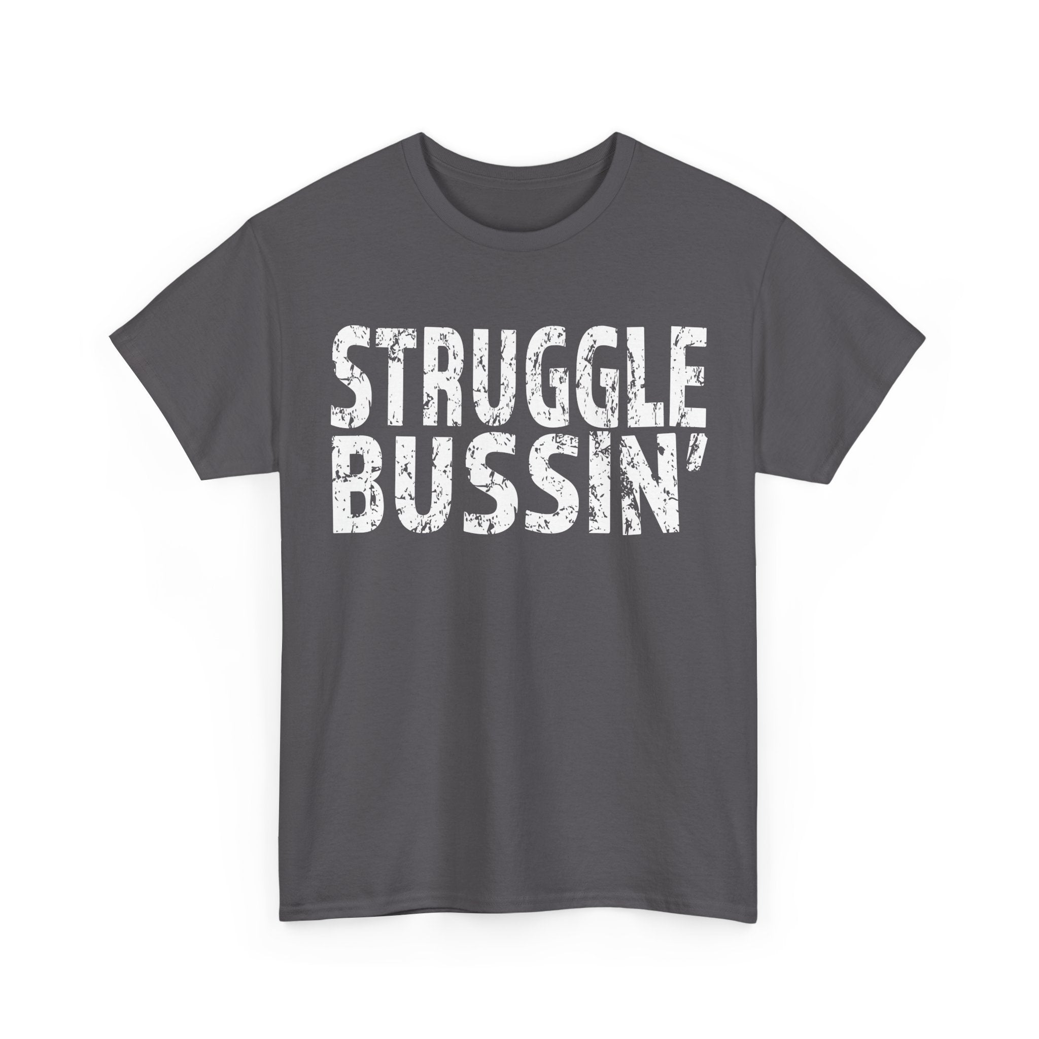 STUGGLE BUSSIN' Graphic Tee