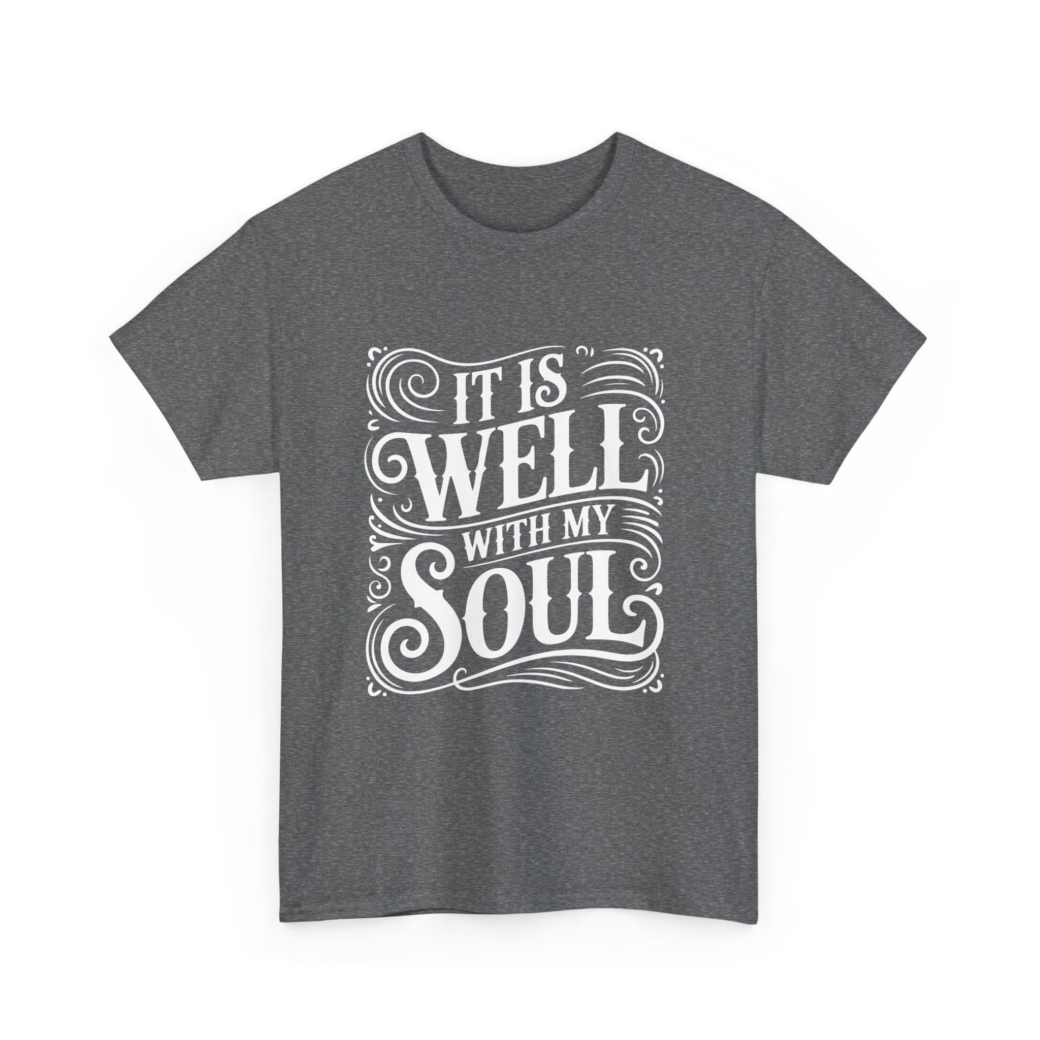 It Is Well With My Soul -Graphic Tee
