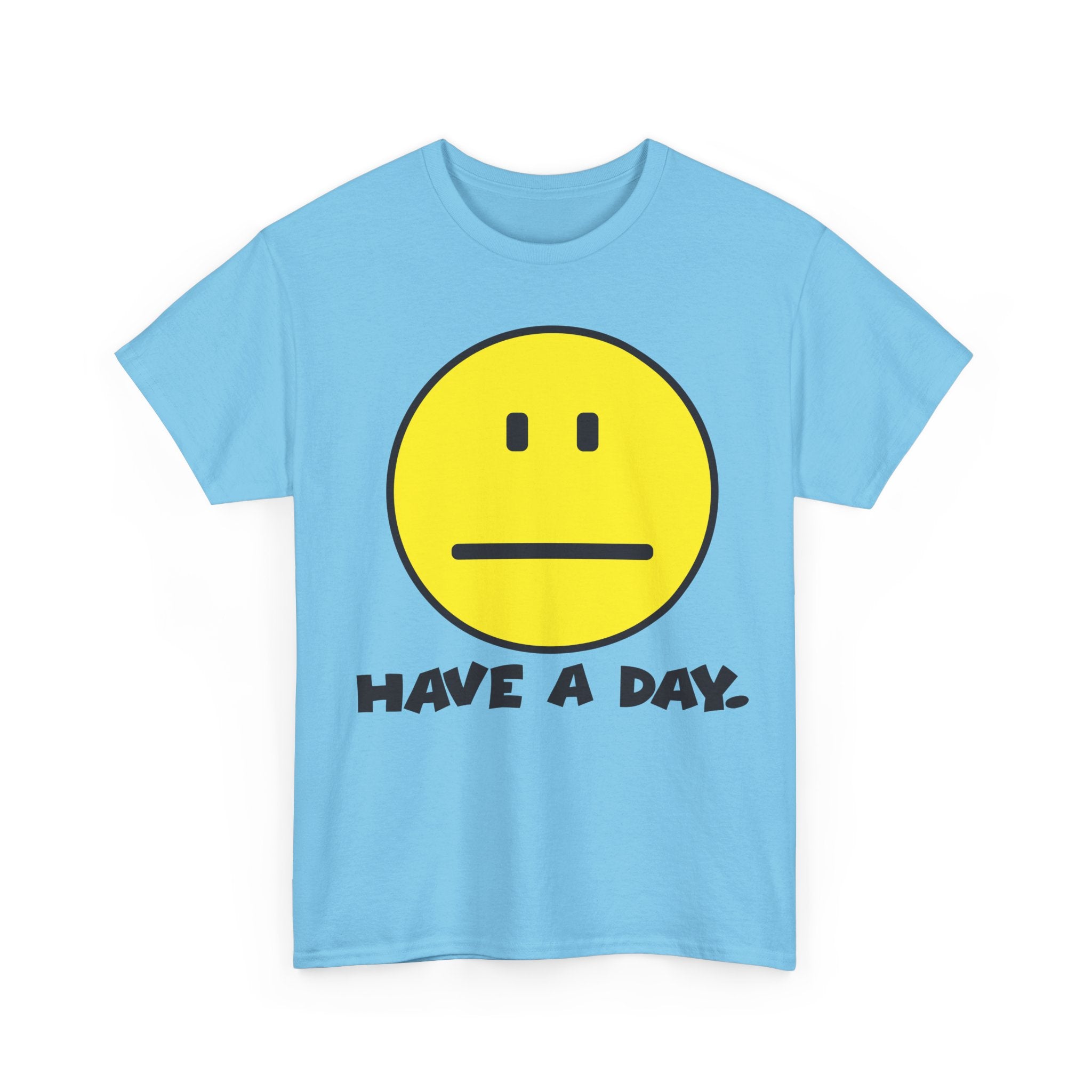Have a Day Tee Graphic Tee