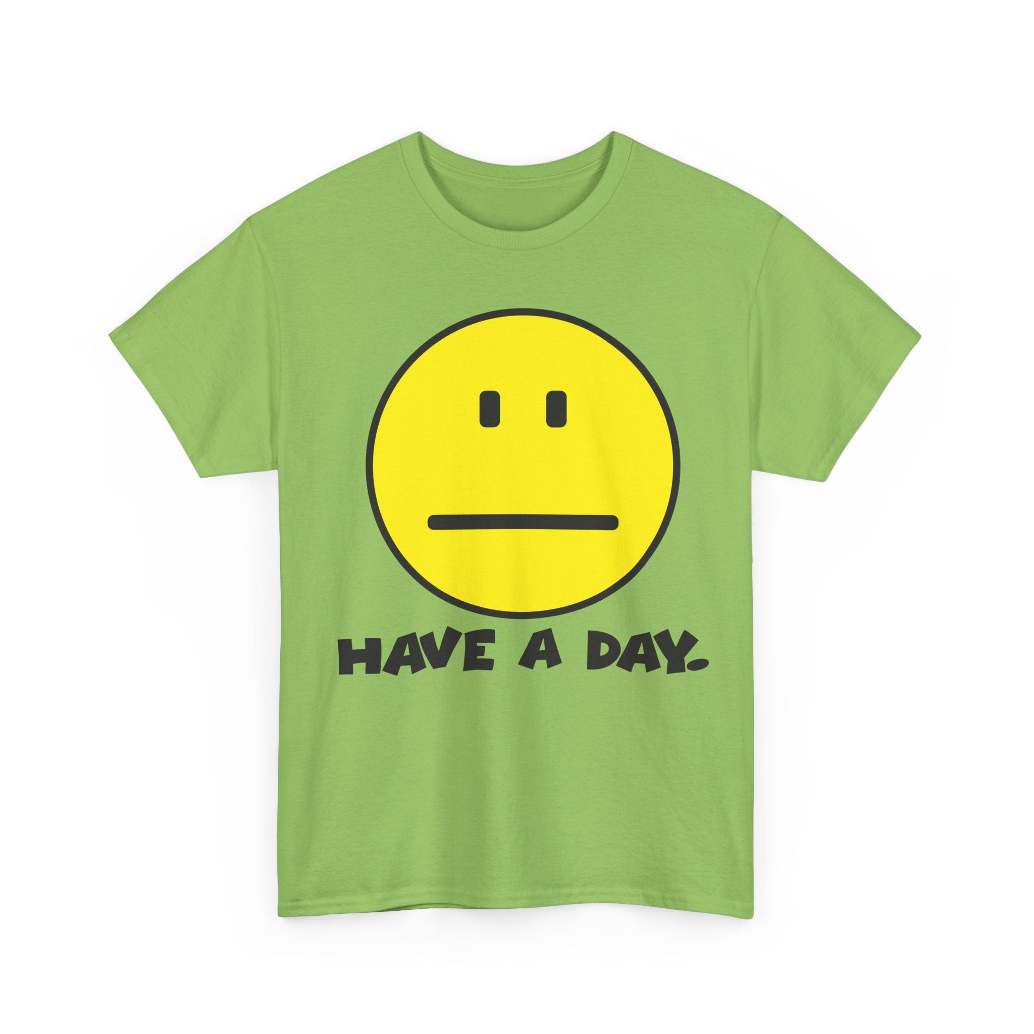 Have a Day Tee Graphic Tee