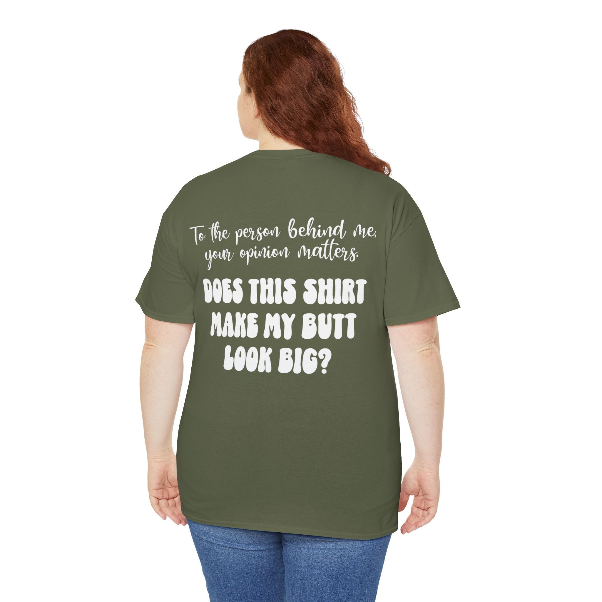 "Does this shirt make my butt look big?" Funny Novelty Graphic Tee