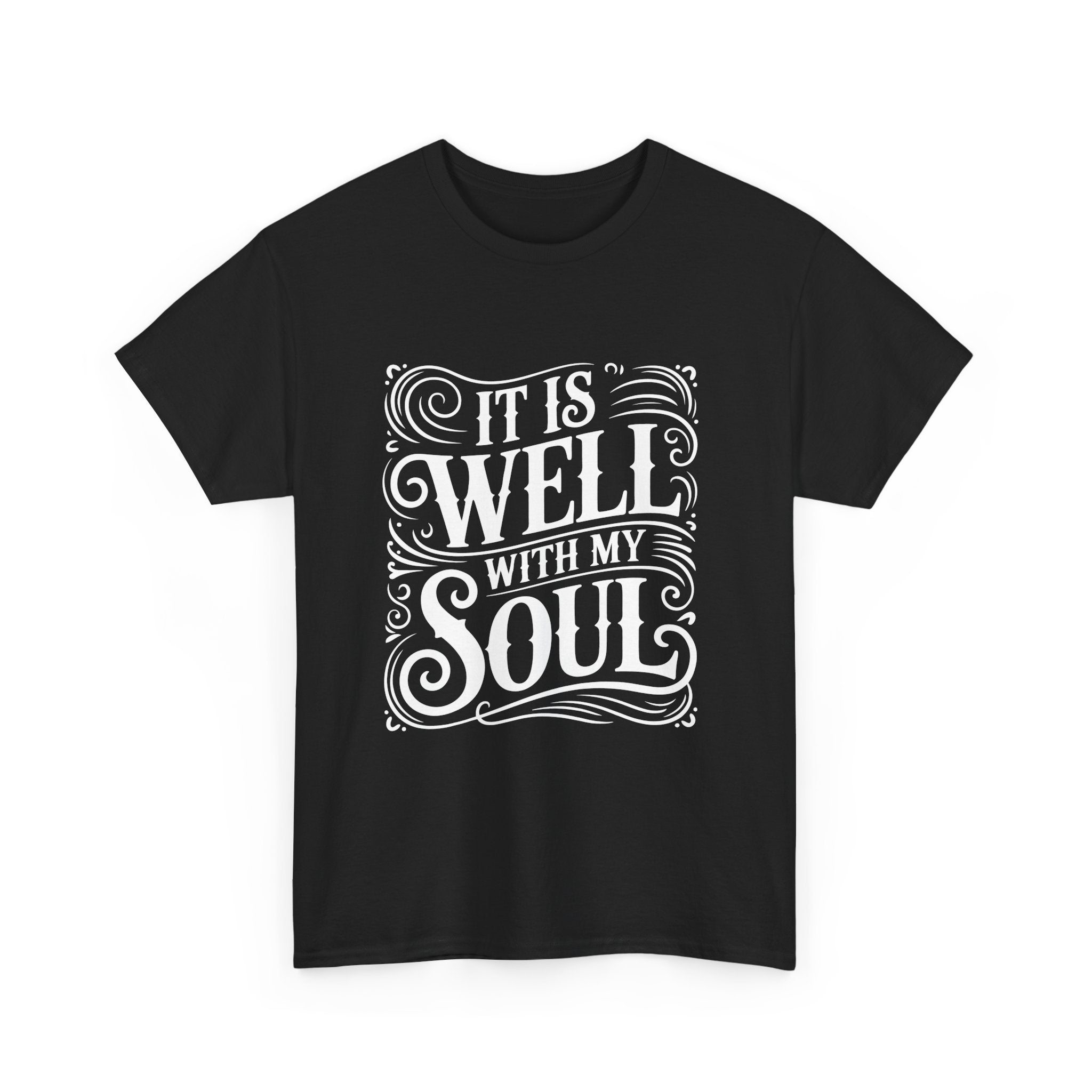 It Is Well With My Soul -Graphic Tee