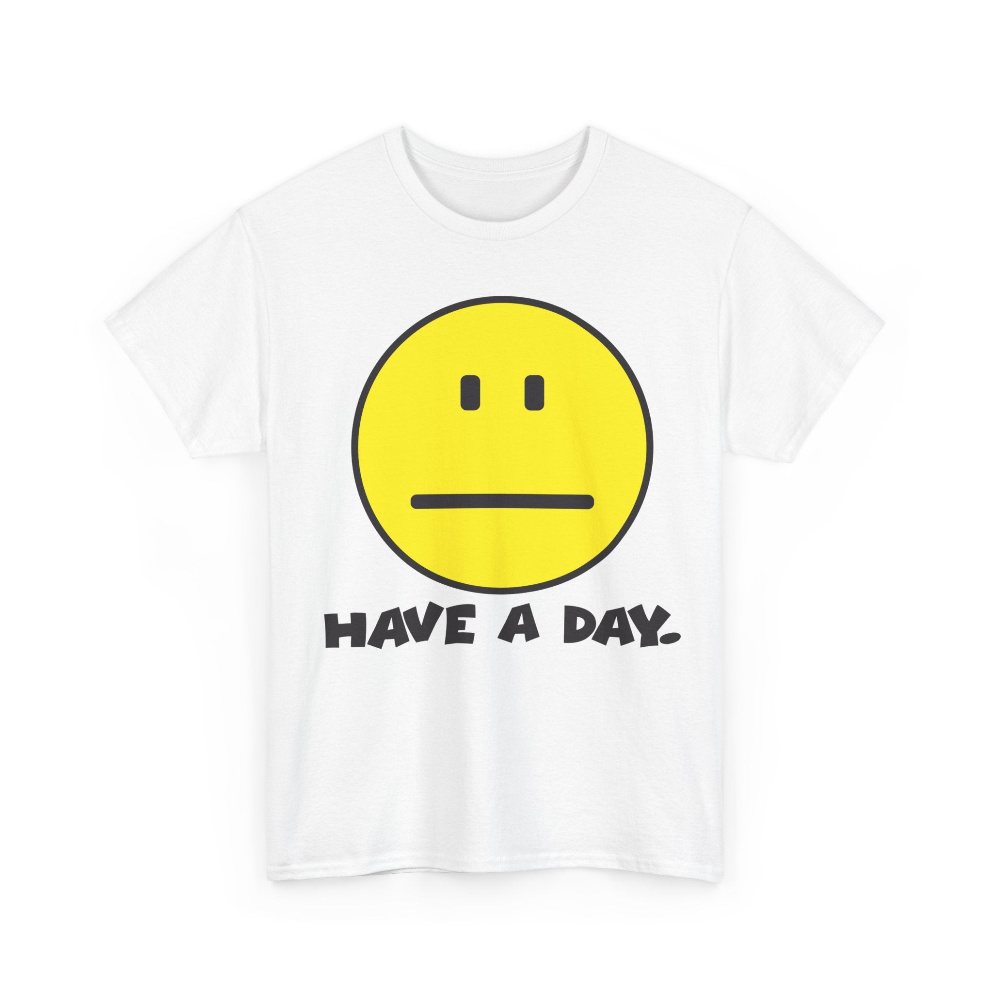Have a Day Tee Graphic Tee