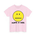 Have a Day Tee Graphic Tee