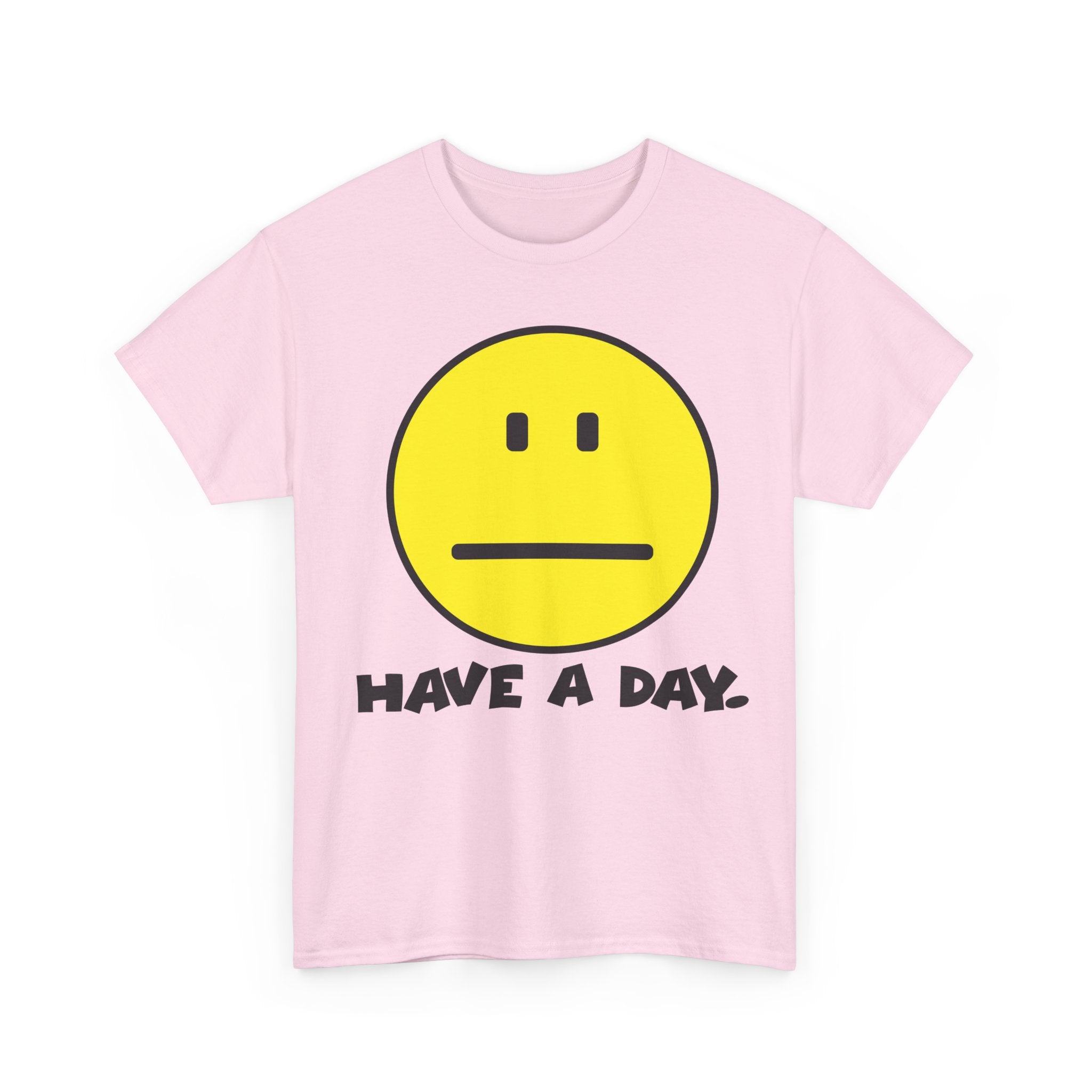 Have a Day Tee Graphic Tee