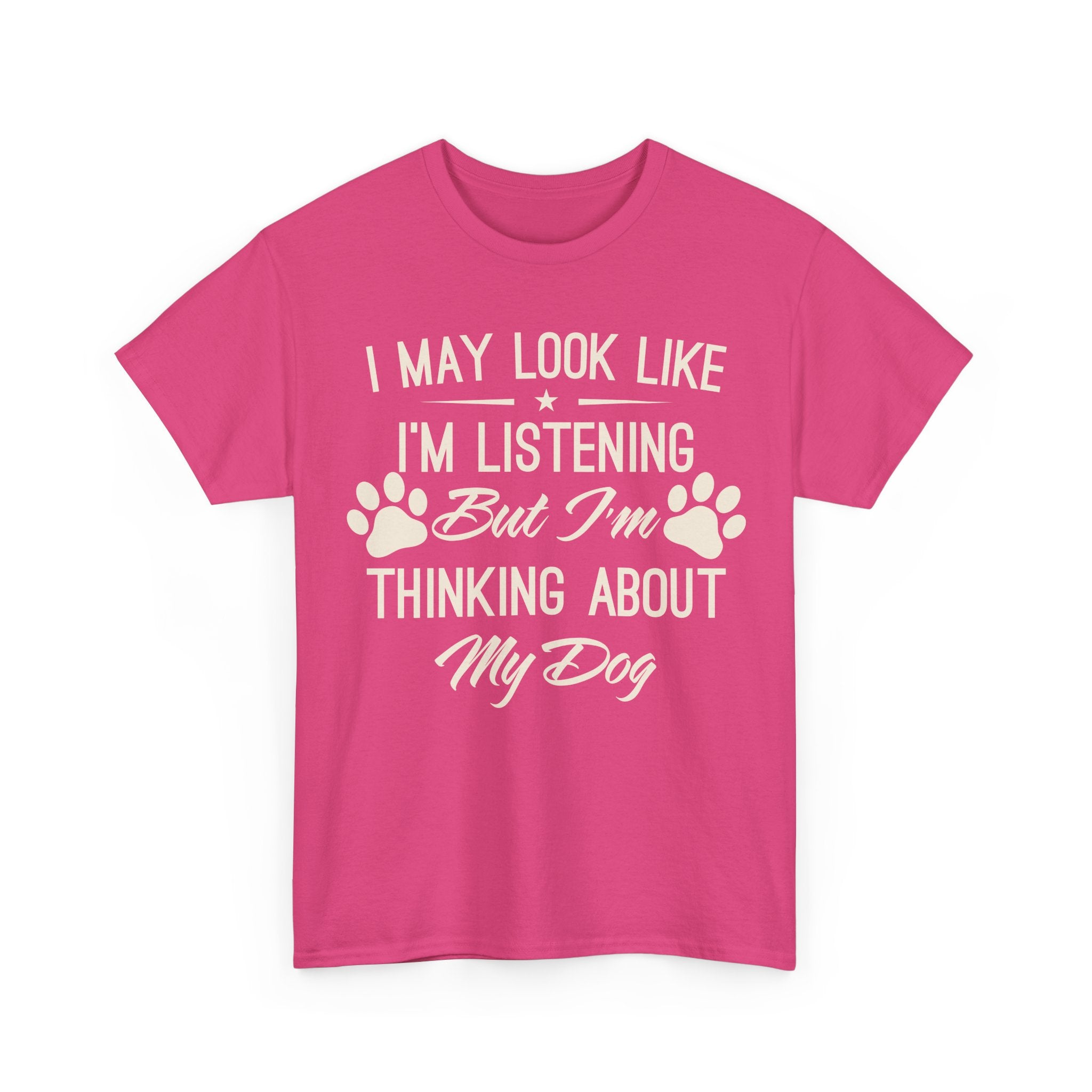 I'm Thinking about my Dog - Graphic Tee