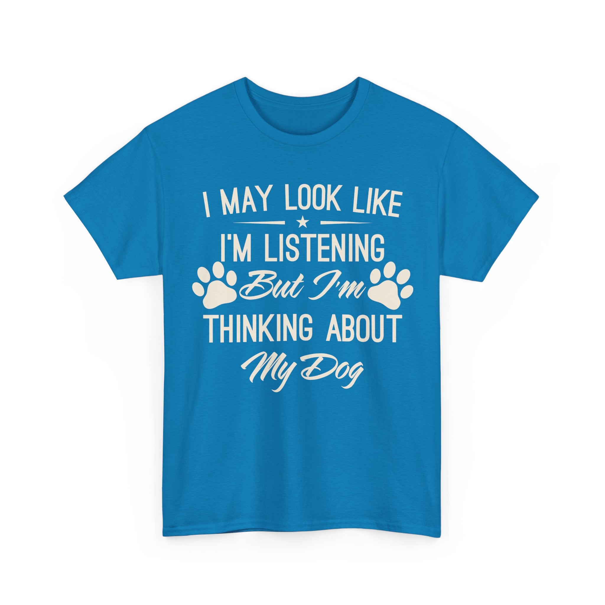 I'm Thinking about my Dog - Graphic Tee