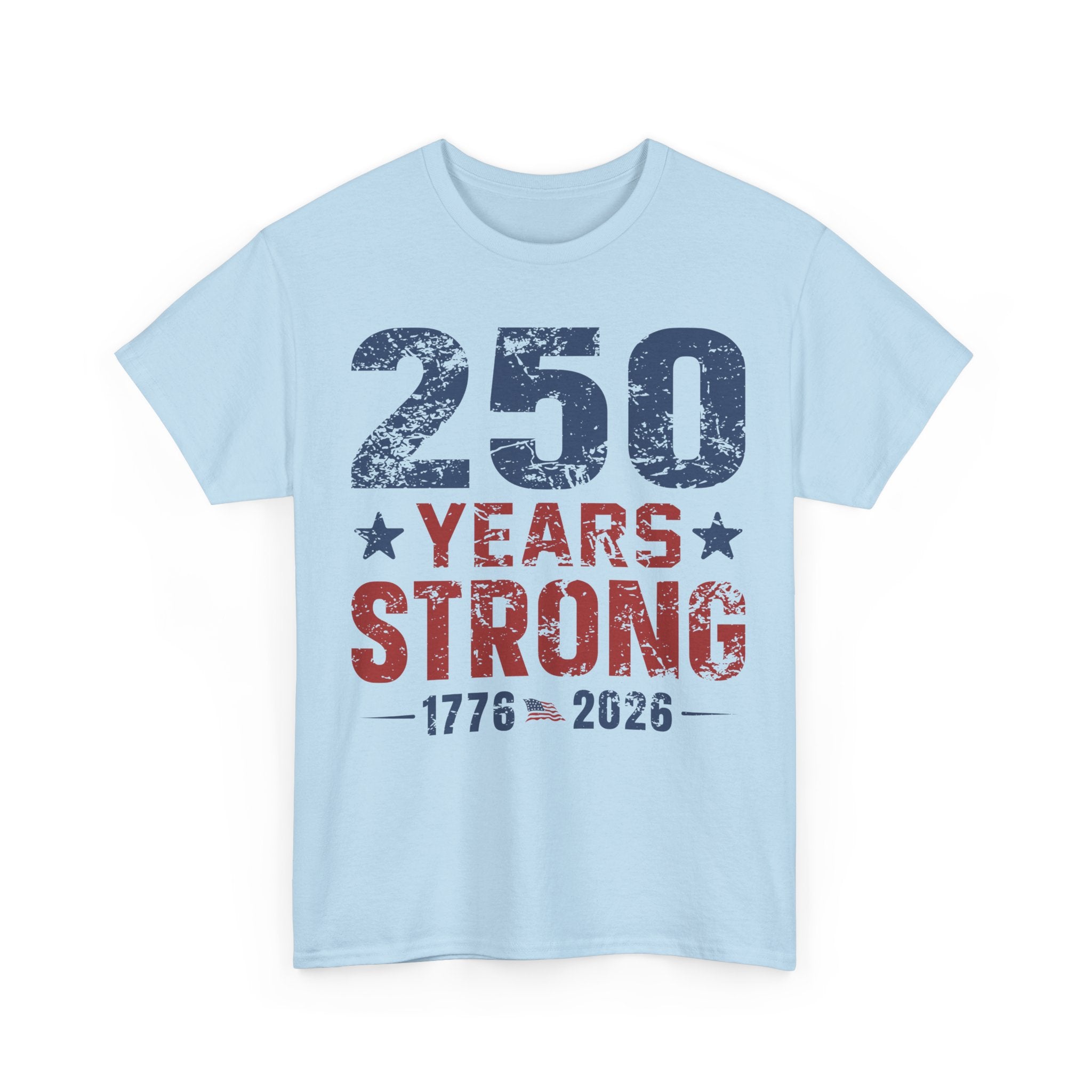 250 Years Strong Patriotic-Graph Tee