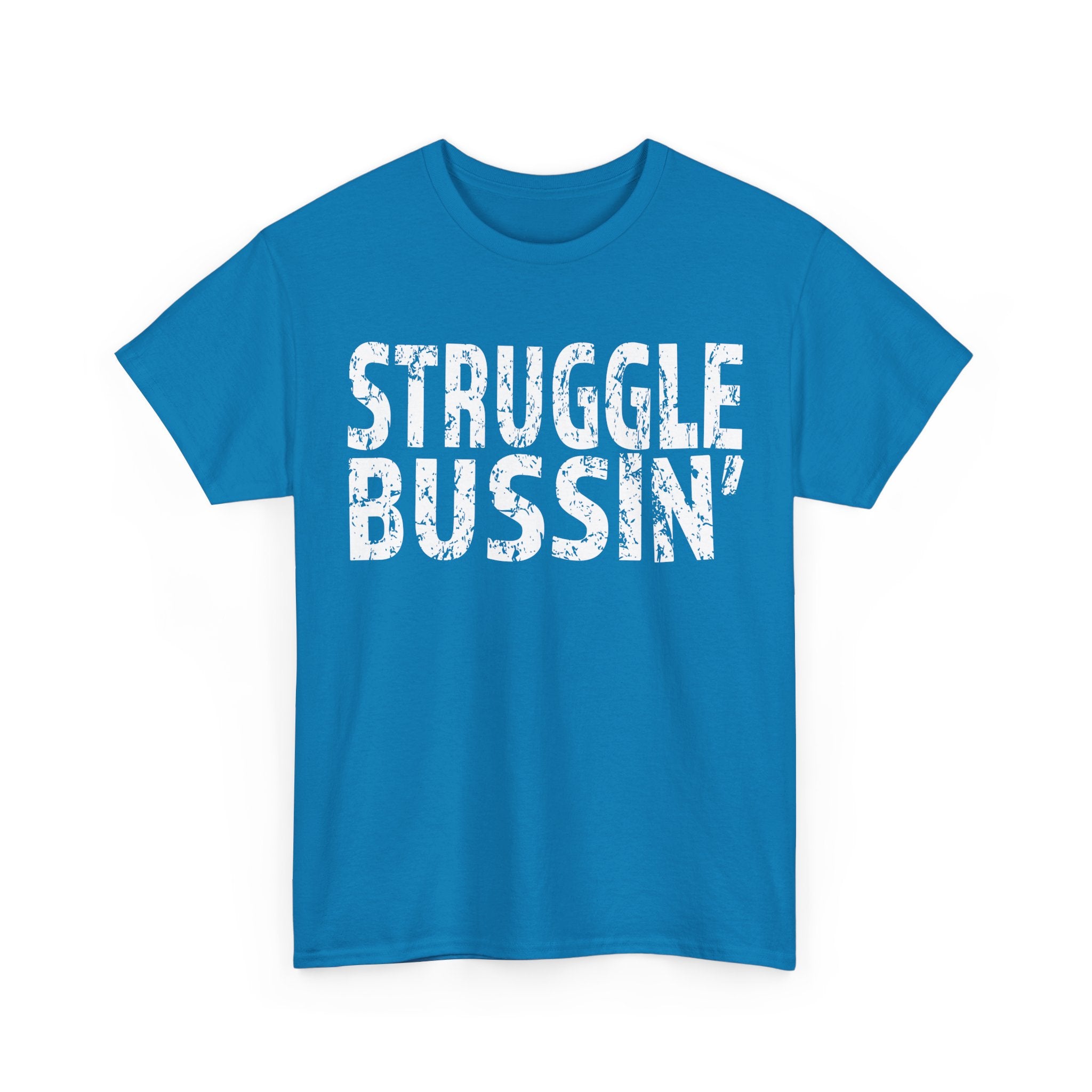 STUGGLE BUSSIN' Graphic Tee